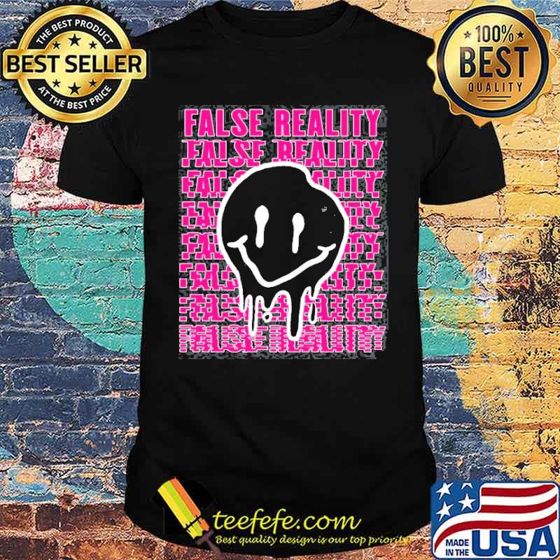 False Reality Smiley Face Melt Weirdcore Shirt False Reality Smiley Face Melt Weirdcore Shirt