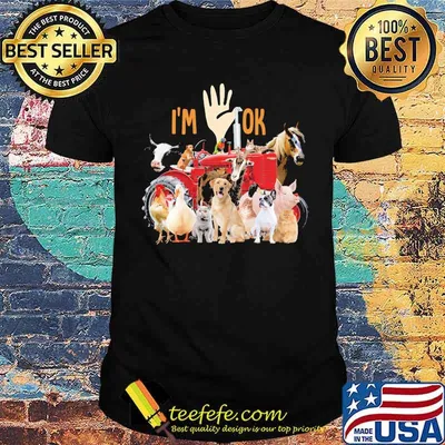 Farm animals I'm Ok animals shirt