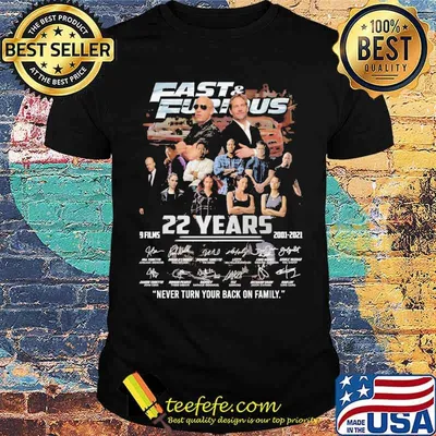 Fast & furious 20 years 9 films 2001 2021 never turn your back on family signatures shirt