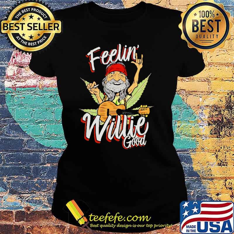 feelin-willie-good-cannabis-shirt-Ladies-tee.jpg