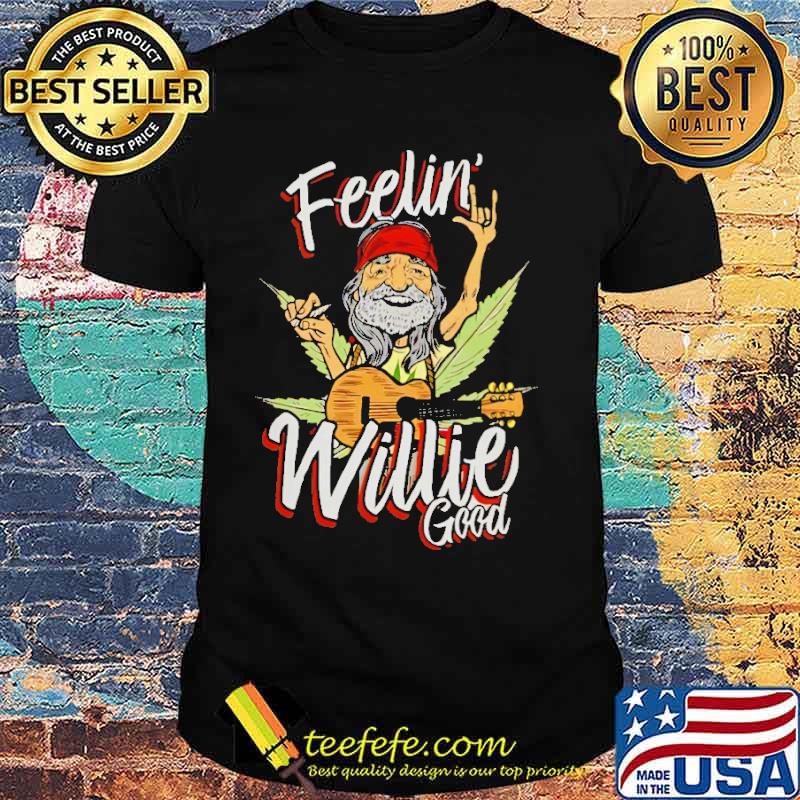 feelin-willie-good-cannabis-shirt-Unisex.jpg