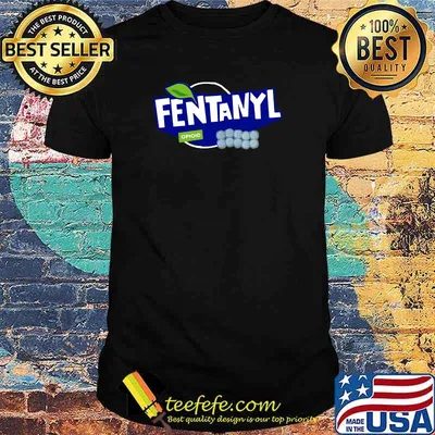 Fentanyl Merch + Essential T-Shirt
