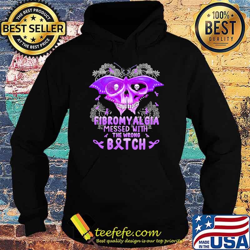 Fibromyalgia Messed With The Wrong Bitch Awareness Skull s Hoodie Fibromyalgia Messed With The Wrong Bitch Awareness Skull s Hoodie