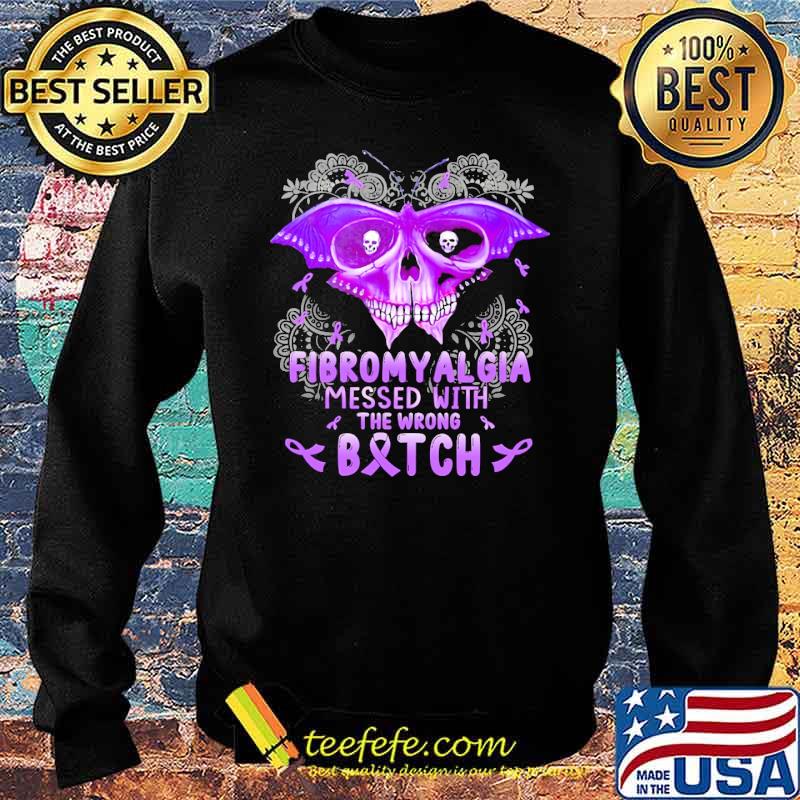 Fibromyalgia Messed With The Wrong Bitch Awareness Skull s Sweater Fibromyalgia Messed With The Wrong Bitch Awareness Skull s Sweater