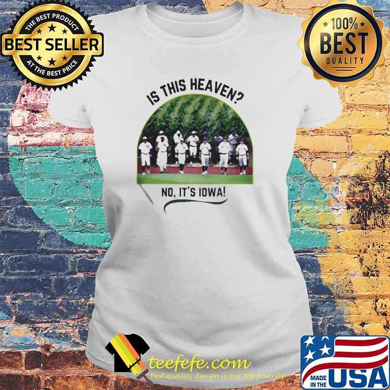 Field of Dreams 2021 is this heaven MLB Game White Sox Yankees s Laides tee Field of Dreams 2021 is this heaven MLB Game White Sox Yankees s Laides tee