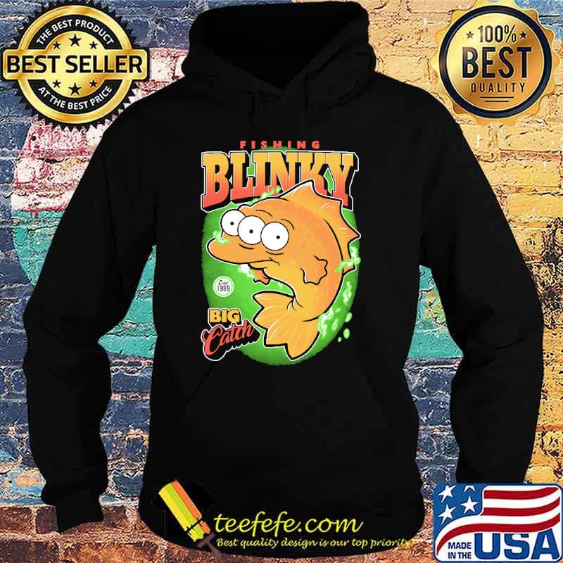 Fishing blinky big catch s Hoodie Fishing blinky big catch s Hoodie