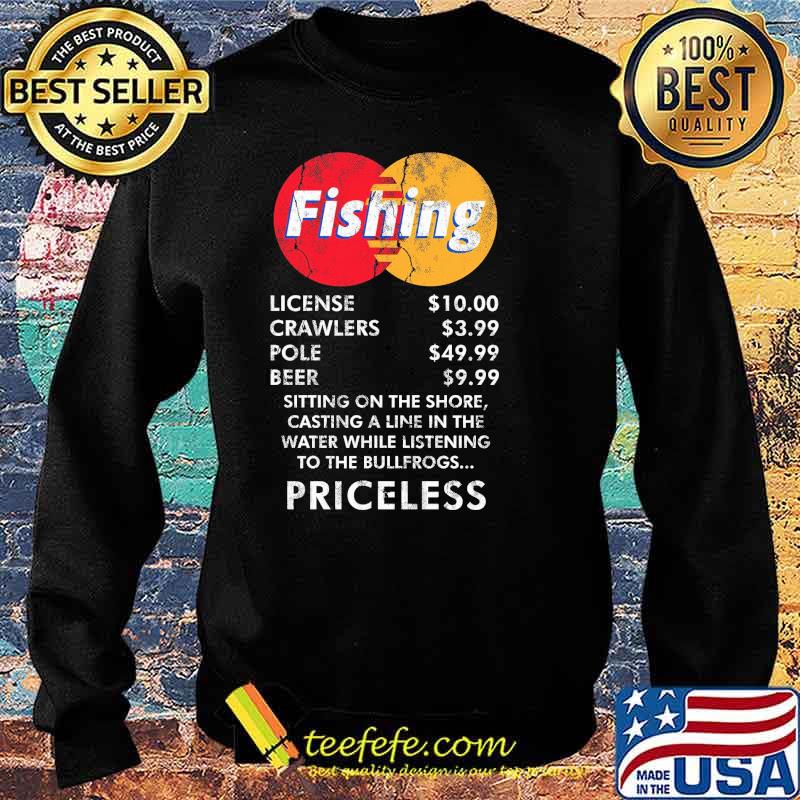 Fishing sitting on the shore casting a line in the water while listening to the bullfrogs priceless s Sweater Fishing sitting on the shore casting a line in the water while listening to the bullfrogs priceless s Sweater