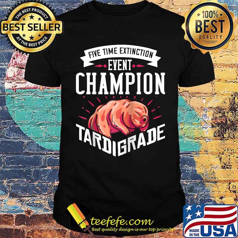 Five Time Extinction Event Champion Tardi grade T-shirt