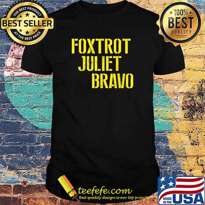 FJB Foxtrot Juliet Bravo T-Shirt