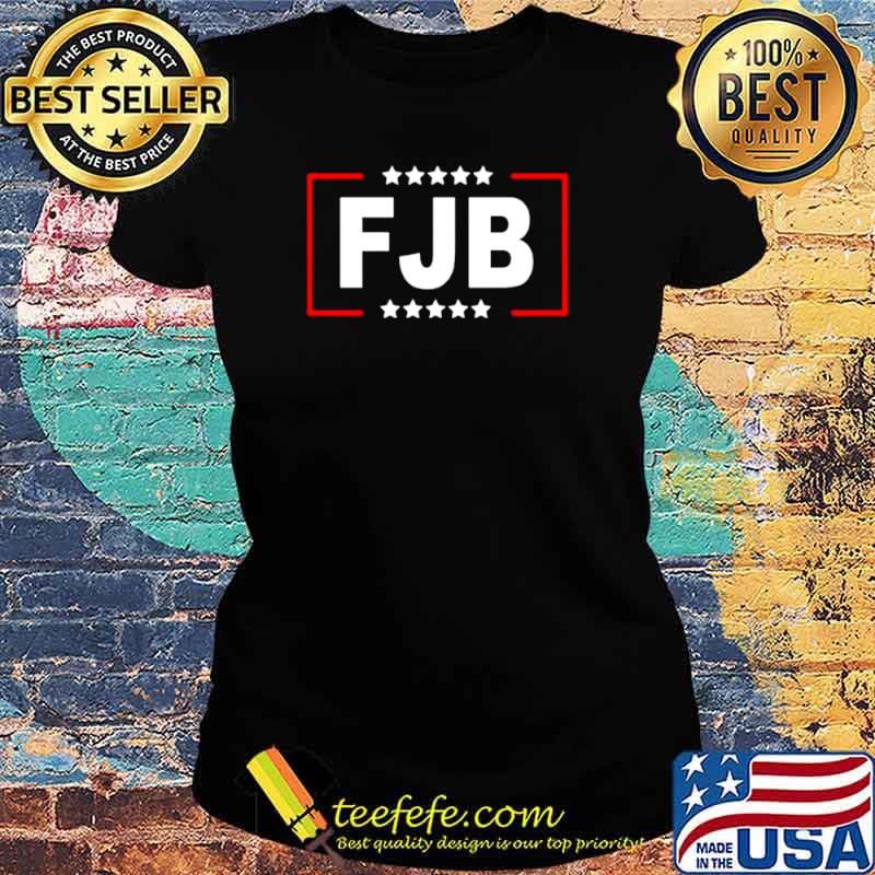 FJB Joe Biden Stars Shirt Ladies tee FJB Joe Biden Stars Shirt Ladies tee