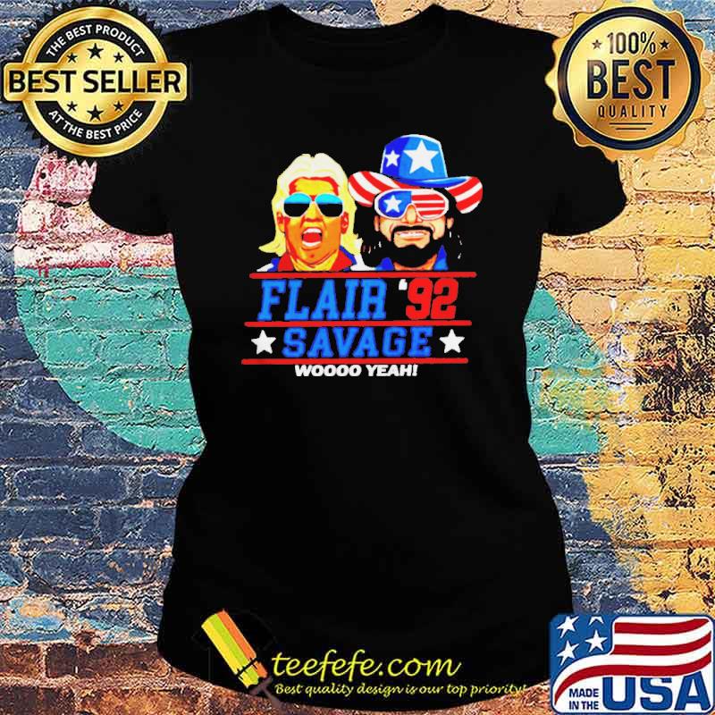 Flair Savage ’92 wooo yeah s Ladies tee Flair Savage ’92 wooo yeah s Ladies tee
