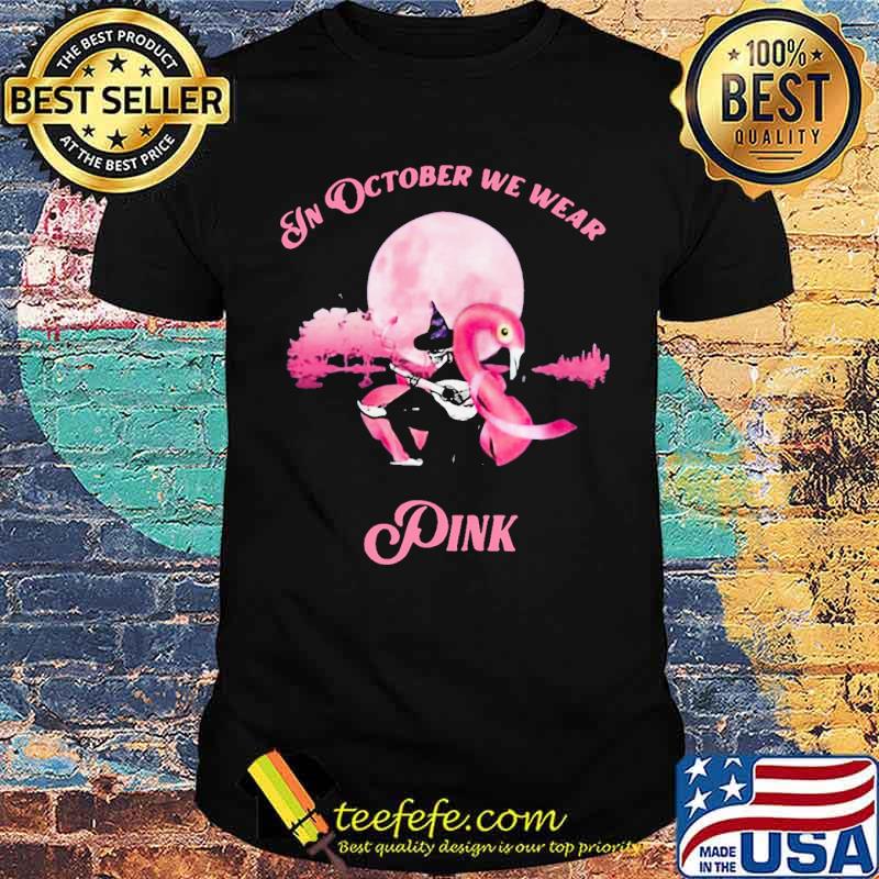 FLAMINGO IN OCTOBER WE WEAR PINK BREAST CANCER Moon Shirt FLAMINGO IN OCTOBER WE WEAR PINK BREAST CANCER Moon Shirt