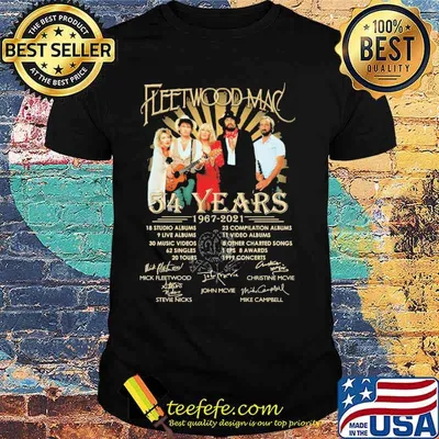 Fleetwood mac 54 years 1967 2021 18 studio albums 9 live albums 30 music videos signatures shirt