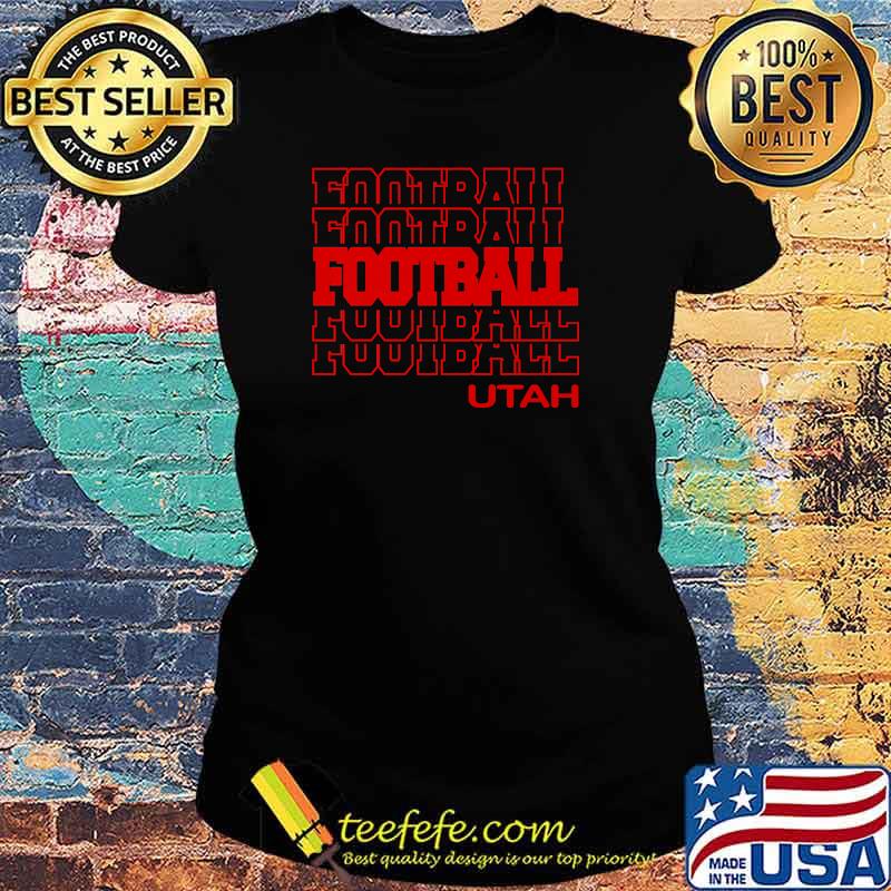 Football Utah T-Shirt Ladies tee Football Utah T-Shirt Ladies tee