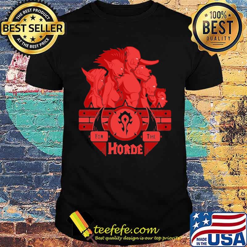 For The Horde Shirt