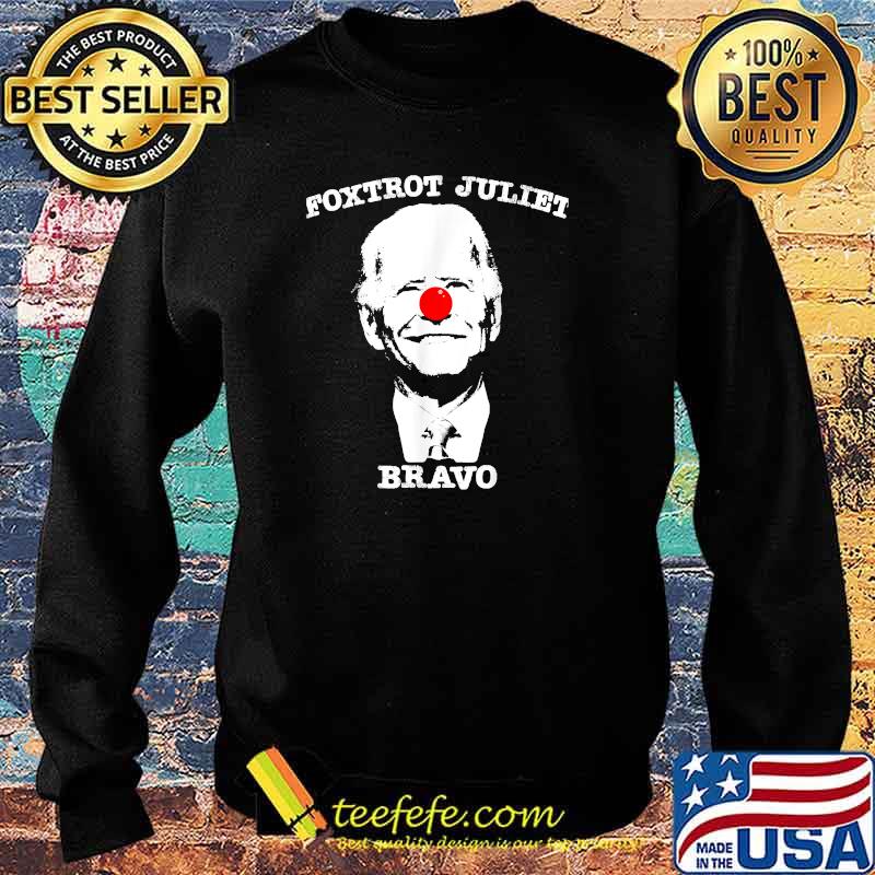 FOXTROT JULIET BRAVO fjb Biden T-Shirt Sweater FOXTROT JULIET BRAVO fjb Biden T-Shirt Sweater
