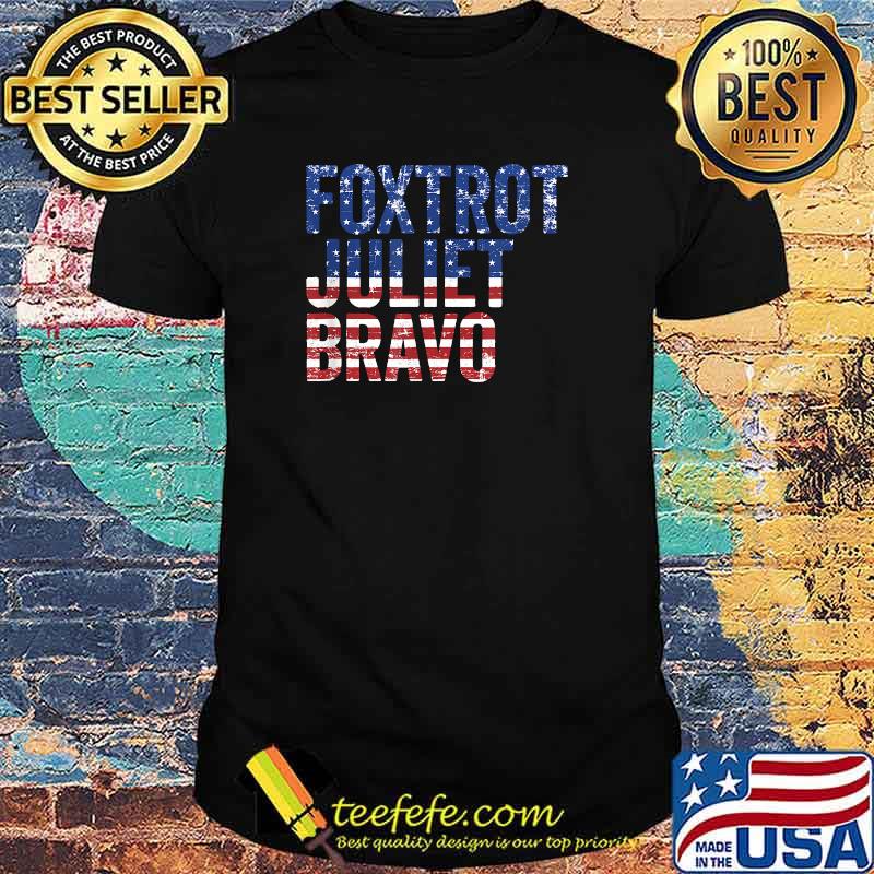 Foxtrot Juliet Bravo Pro America US Flag FT-Shirt
