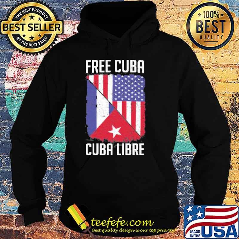 FREE CUBA CUBA LIBRE FLAG SHIRT Hoodie FREE CUBA CUBA LIBRE FLAG SHIRT Hoodie