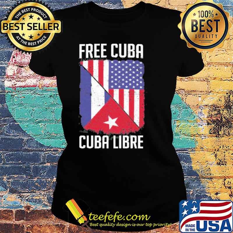 FREE CUBA CUBA LIBRE FLAG SHIRT Ladies tee FREE CUBA CUBA LIBRE FLAG SHIRT Ladies tee