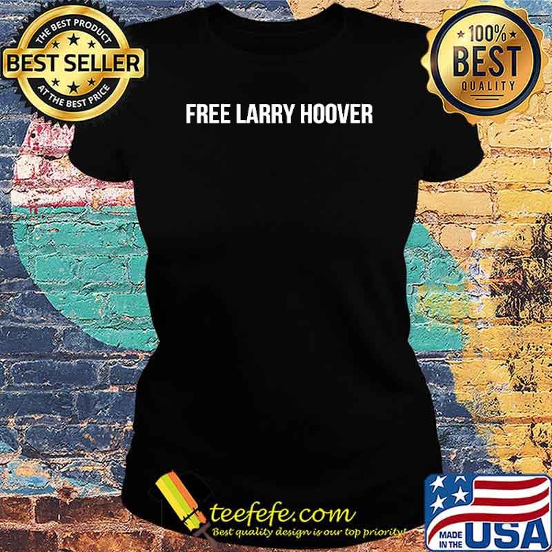 Free Larry Hoover Shirt Ladies tee Free Larry Hoover Shirt Ladies tee