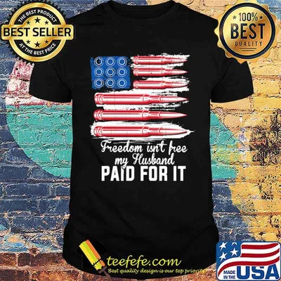 Freedom isnt free my husband paid for it american flag gun shirt
