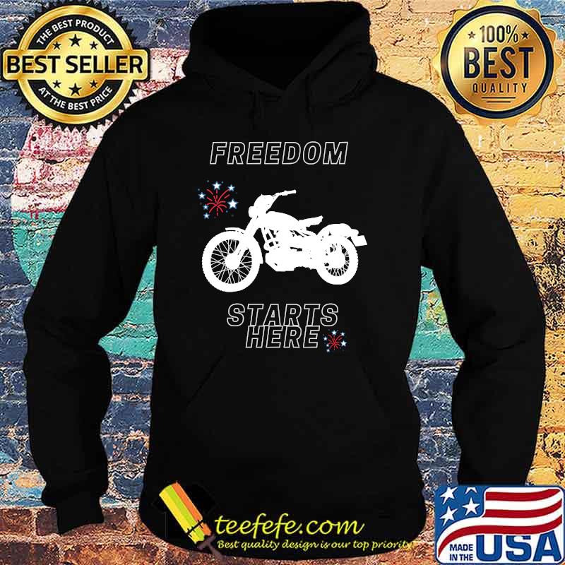Freedom Motorbike Starts Here T-Shirt Hoodie Freedom Motorbike Starts Here T-Shirt Hoodie