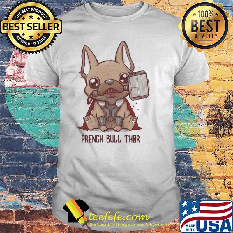 French bull thor shirt French bull thor shirt