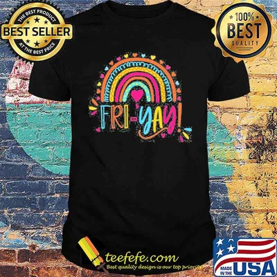 Fri-Yay Friday Colorful Rainbow Teacher Student Shirt