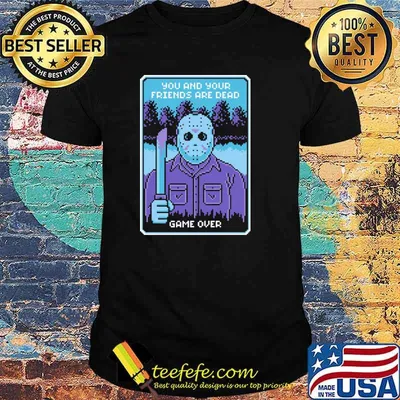 Friday The 13th Jason Vorhees NES You and Your Friends Are Dead Game Over Shirt