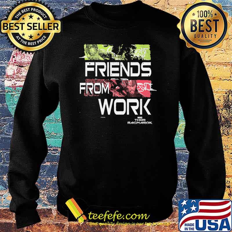 Friends From Work Thor Ragnarok Shirt Sweater Friends From Work Thor Ragnarok Shirt Sweater