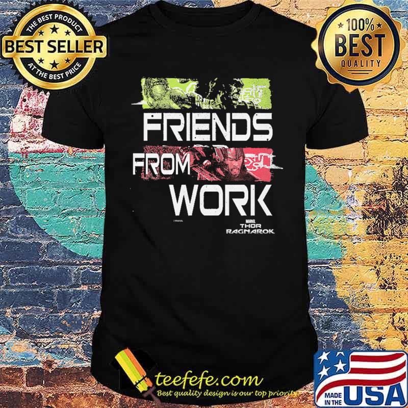 Friends From Work Thor Ragnarok Shirt Friends From Work Thor Ragnarok Shirt