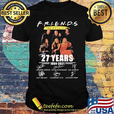 Friends the reunion 27 years 1994 2021 thank you for the memories signature shirt