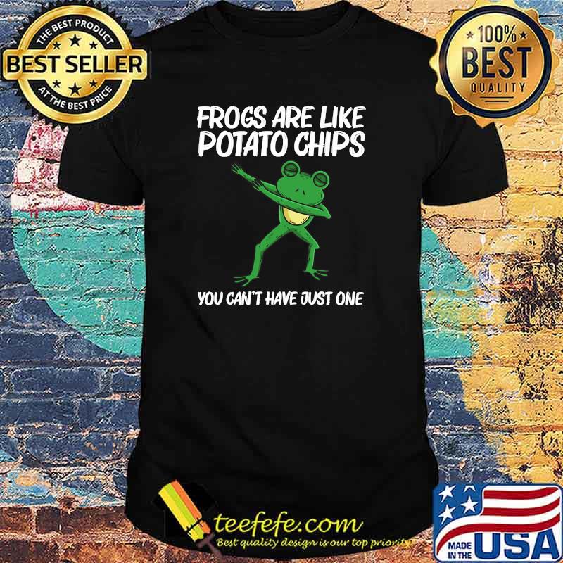 Frogs Are Like Potato Chips You Cant Have Just One Dabbing Green Tree Toad Animal T-Shirt
