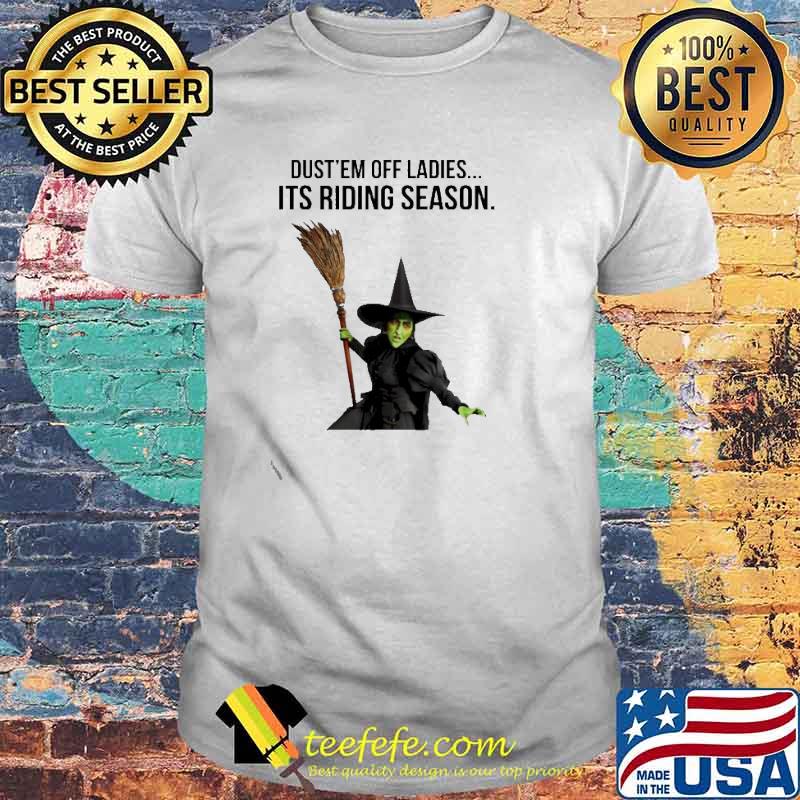 Funny almira Gulch dust’em off ladies its riding season shirt