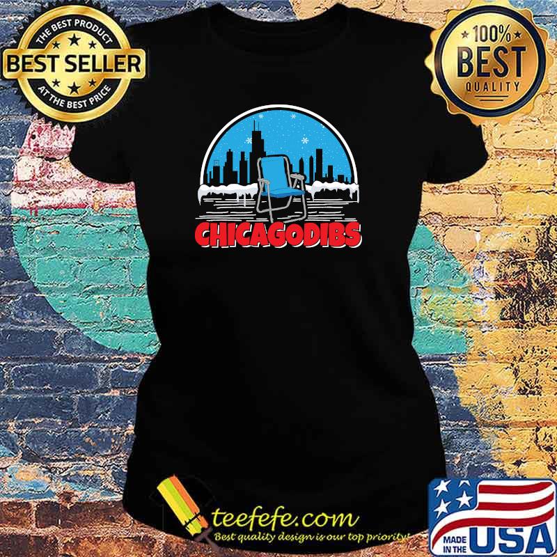 Funny Chicago souvenir Chicago Dibs Celebrating Chicago weather Lightweight Sweats Ladies tee Funny Chicago souvenir Chicago Dibs Celebrating Chicago weather Lightweight Sweats Ladies tee