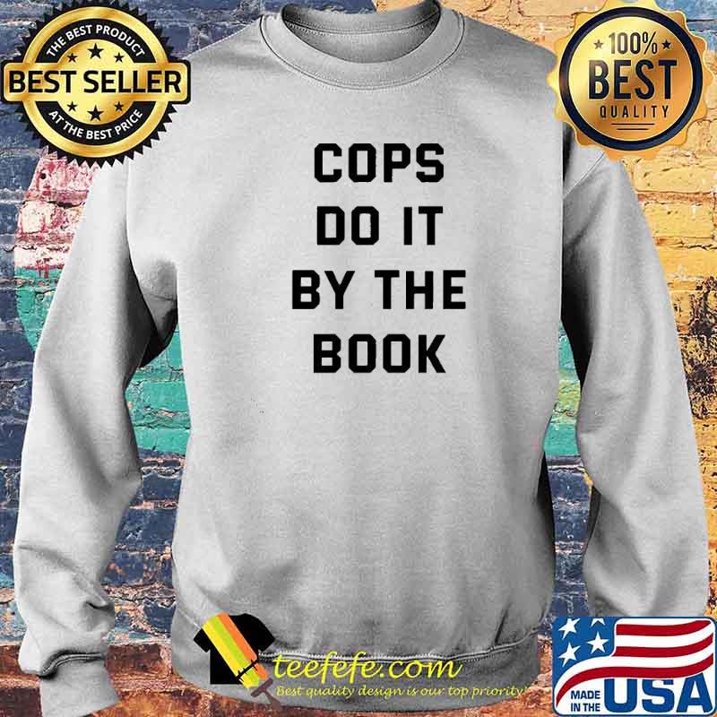 Funny cops do it by the book s Sweater Funny cops do it by the book s Sweater