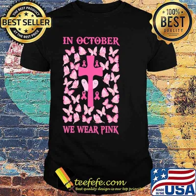 Funny in October We Wear Pink Butterfly Shirt