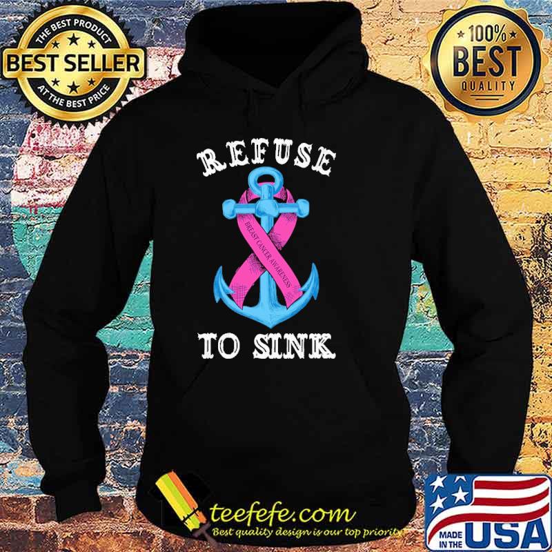 Funny refuse To Sink Breast Cancer Awareness Shirt Hoodie Funny refuse To Sink Breast Cancer Awareness Shirt Hoodie