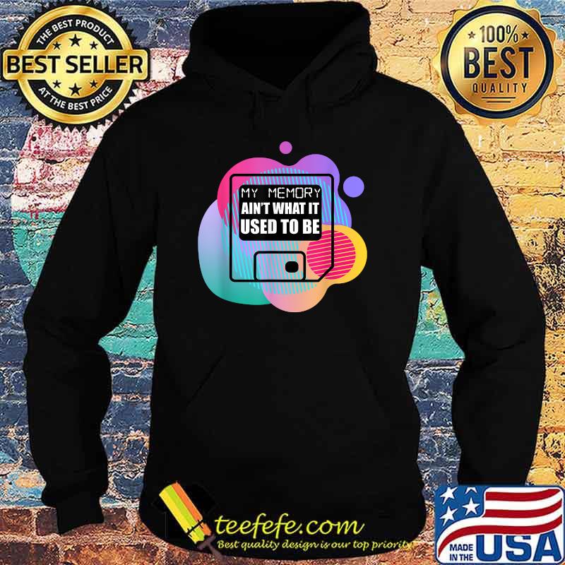 Funny retro Style In Memory Aint what it used to be Art T-Shirt Hoodie Funny retro Style In Memory Aint what it used to be Art T-Shirt Hoodie