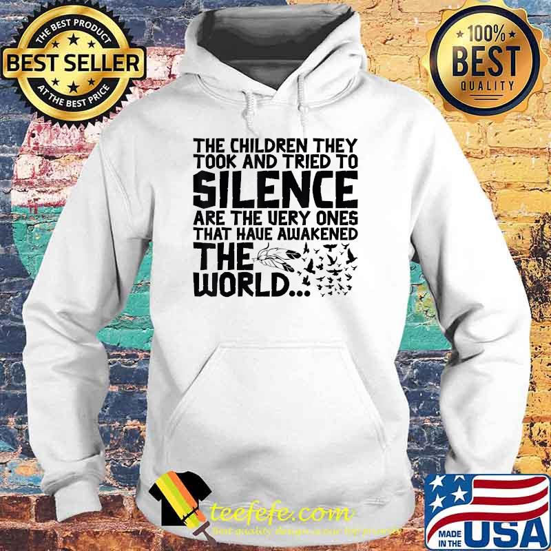 Funny the Children They Took Have Awakened the World Every Child Matters T-Shirt Hoodie Funny the Children They Took Have Awakened the World Every Child Matters T-Shirt Hoodie