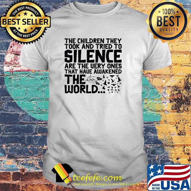 Funny the Children They Took Have Awakened the World Every Child Matters T-Shirt