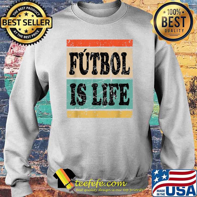Futbol Is Life vintage T-Shirt Sweater Futbol Is Life vintage T-Shirt Sweater