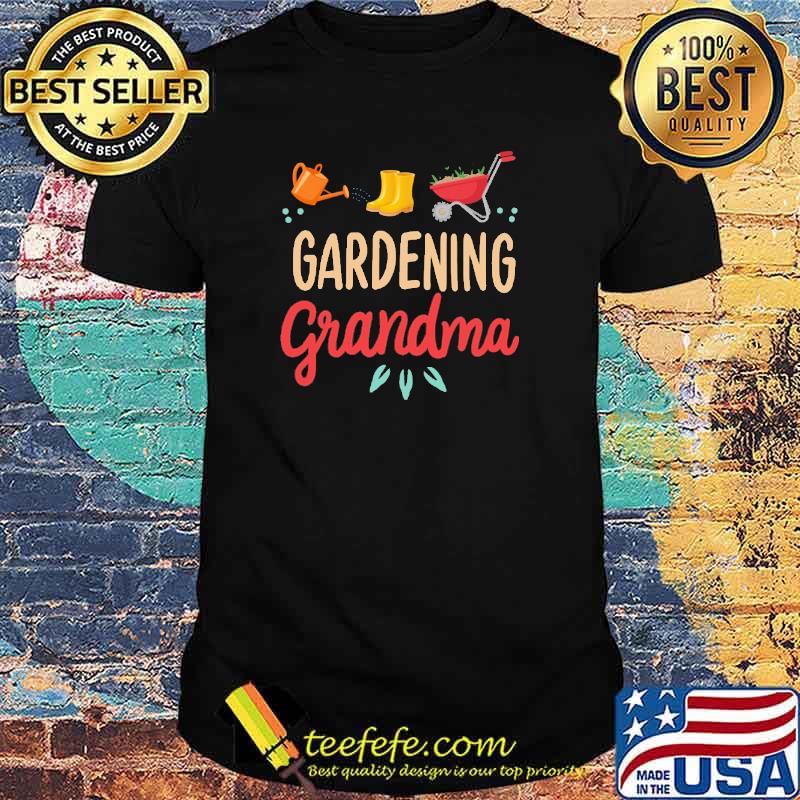 Gardening Grandma Shirt Gardening Grandma Shirt
