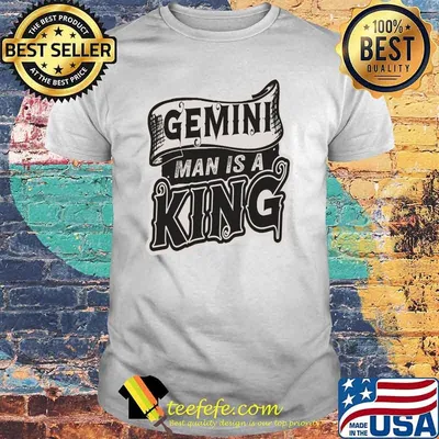 Gemini Man Is A King Gemini T-Shirt
