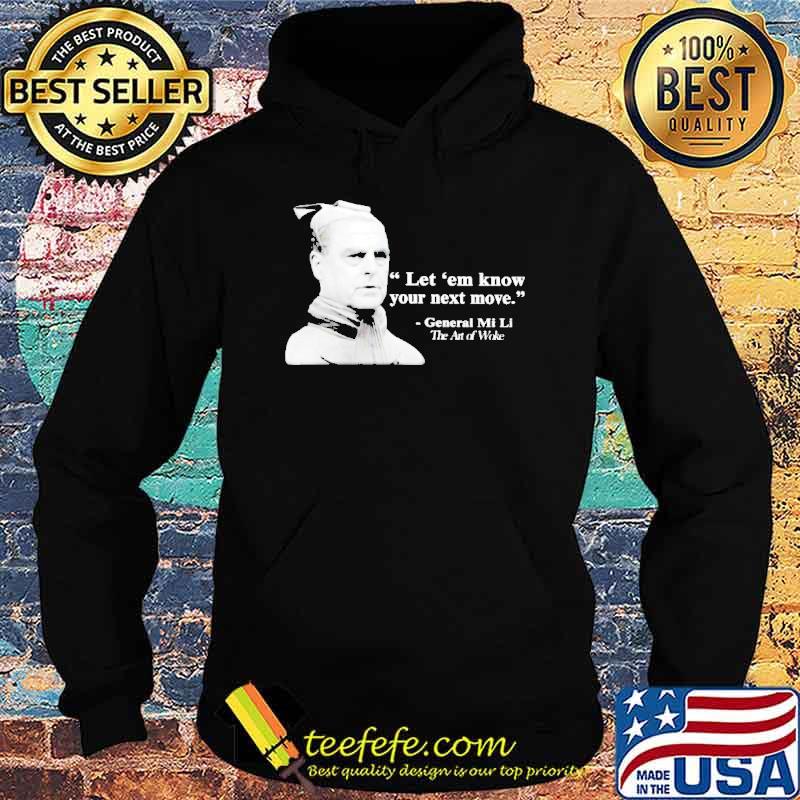 General Mi Li let em know your next move s Hoodie General Mi Li let em know your next move s Hoodie