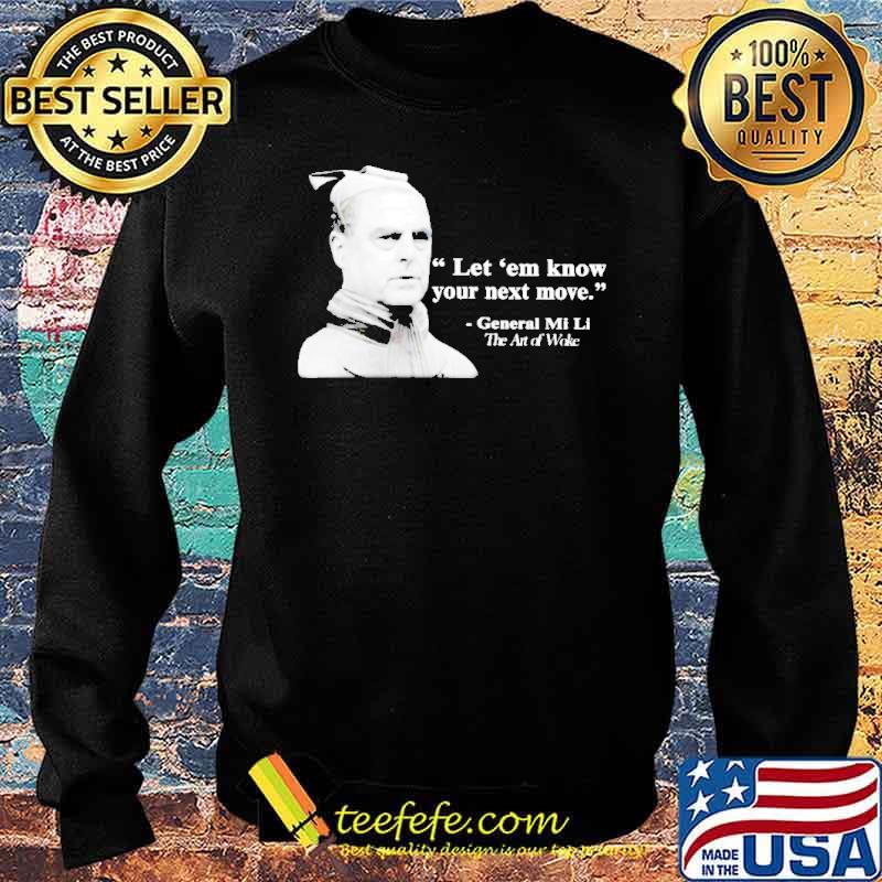 General Mi Li let em know your next move s Sweater General Mi Li let em know your next move s Sweater