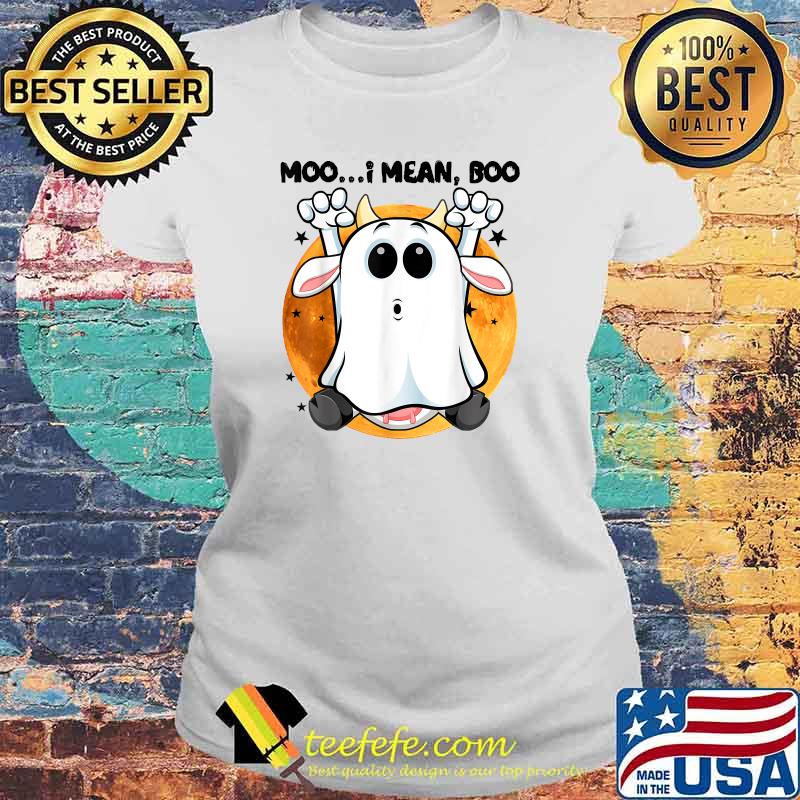 Ghost Cow Moo I Mean Boo Pumpkin Moon Halloween T-Shirt Laides tee Ghost Cow Moo I Mean Boo Pumpkin Moon Halloween T-Shirt Laides tee