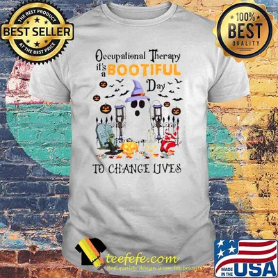 Ghost occupational therapy it’s bootiful day to chance lives Halloween shirt