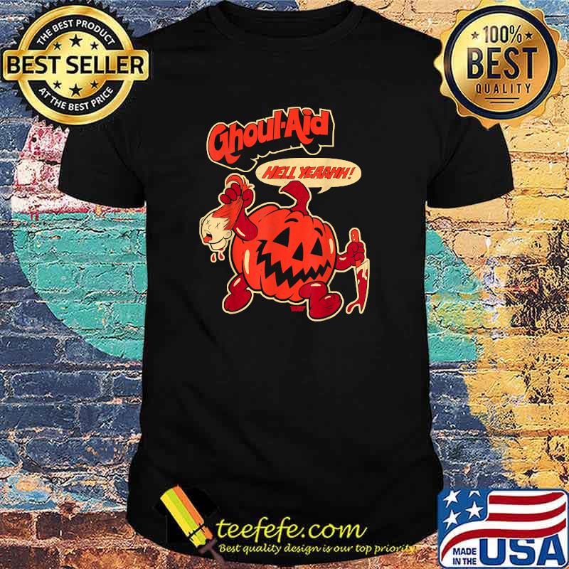 GHOUL AID Hell Yeaahh Pumpkin Killer Halloween T-Shirt