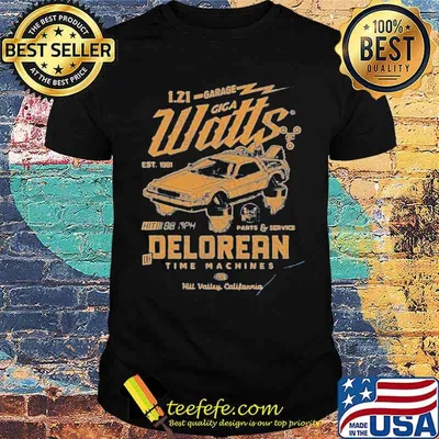 Giga watts garage delorean time machines hill valley california shirt